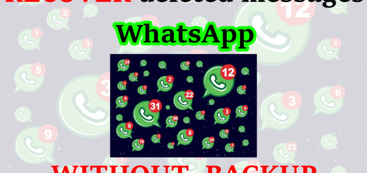 Recover deleted messages WhatsApp without backup Android iPhone iOS 2020 2021