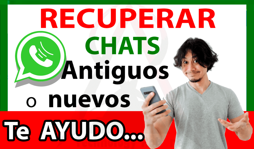 RECUPERAR_WhatsApp_antiguos_SIN_copia_de_seguridad_Android_iPhone_2022_2023