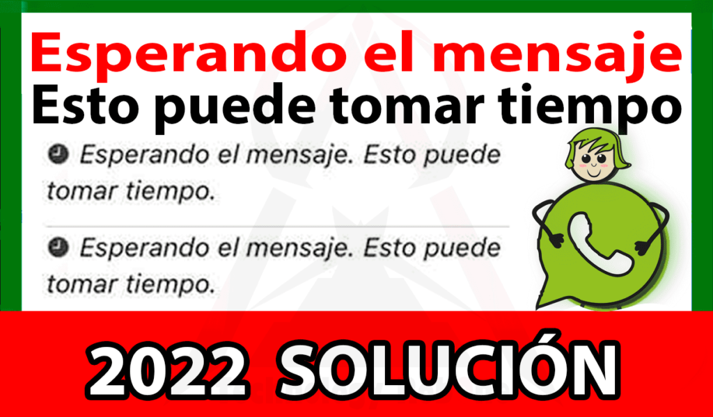 ESPERANDO_el_mensaje_esto_puede_tomar_tiempo_WhatsApp_SOLUCION