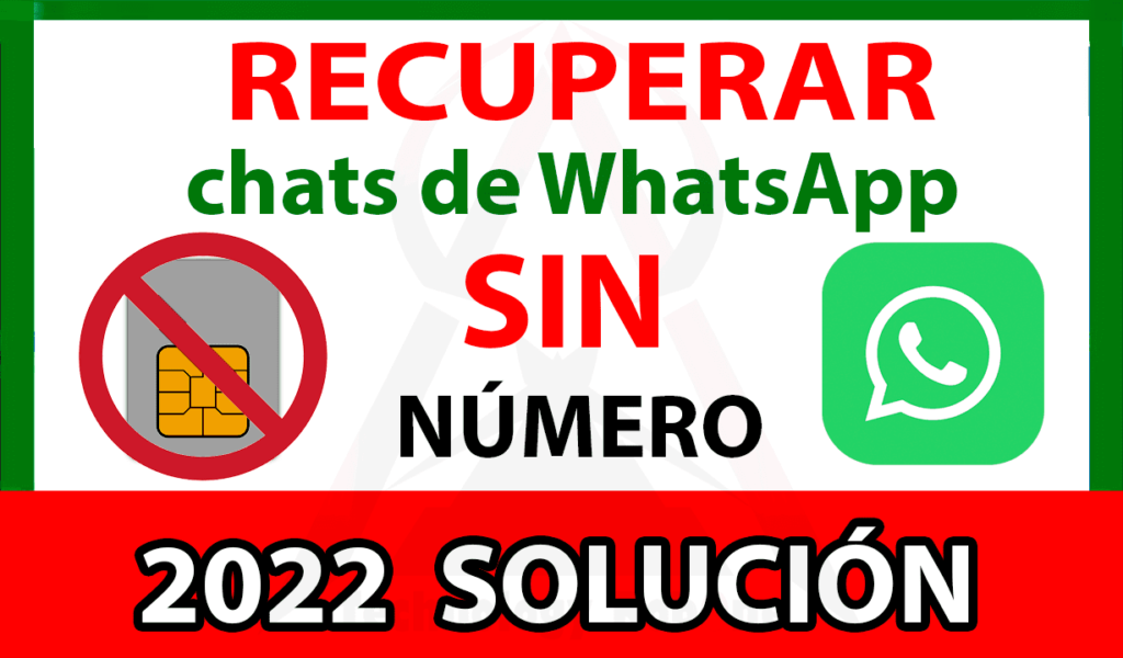 RECUPERAR_chats_de_WhatsApp_SIN_numero_Android