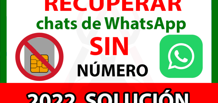 RECUPERAR_chats_de_WhatsApp_SIN_numero_Android