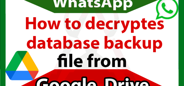 How_to_DECRYPT_WhatsApp_DATABASE_backup_file_from_Google_Drive