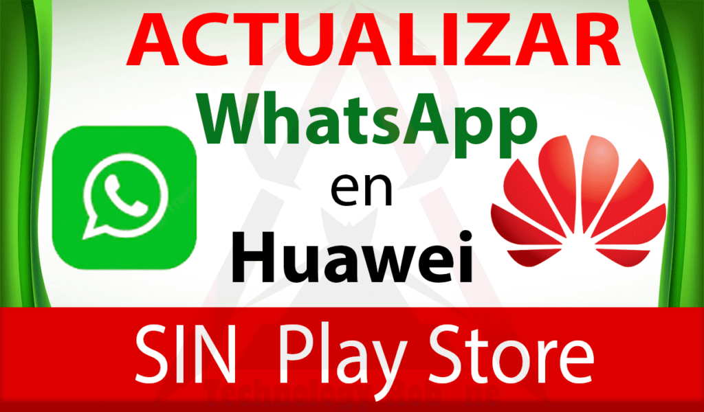 Como_actualizar_WhatsApp_en_Huawei_sin_Play_Store