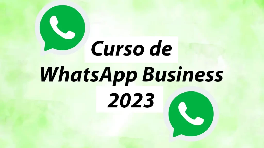 Curso de WhatsApp Business 2023