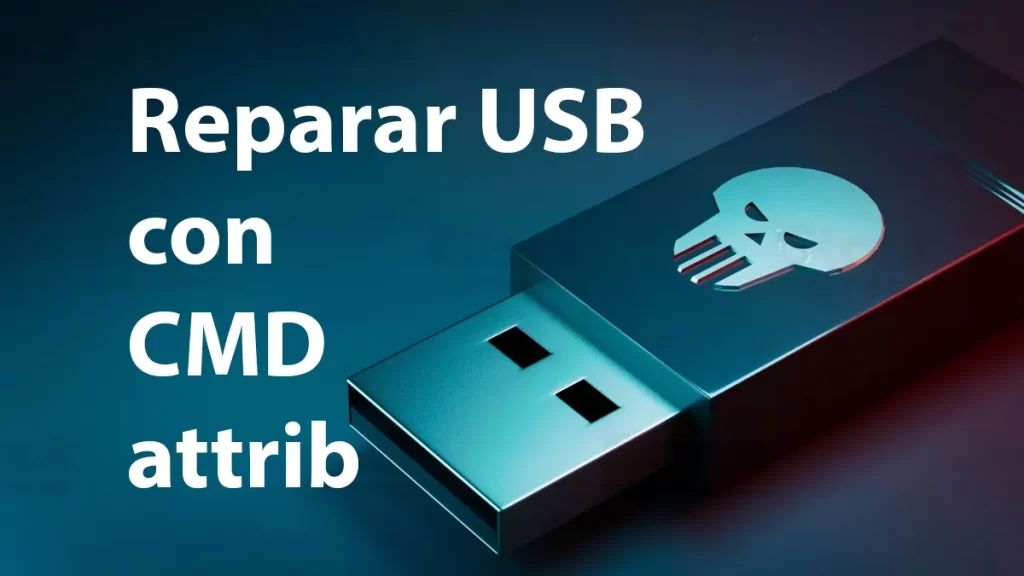 Reparar USB con CMD attrib