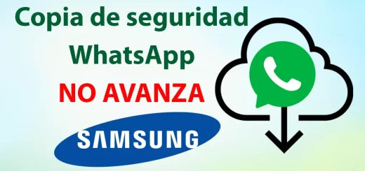 Copia de seguridad WhatsApp no avanza Samsung