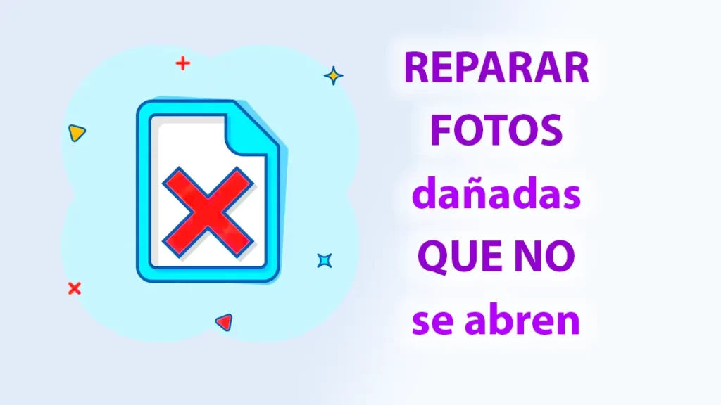 Reparar fotos dañadas que no se abren