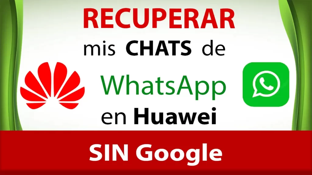 Como RECUPERAR mis CHATS de WhatsApp en Huawei sin Google