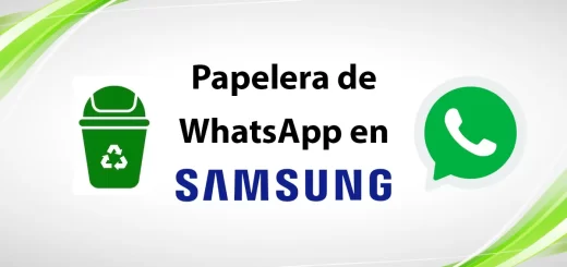 Papelera de WhatsApp en Samsung