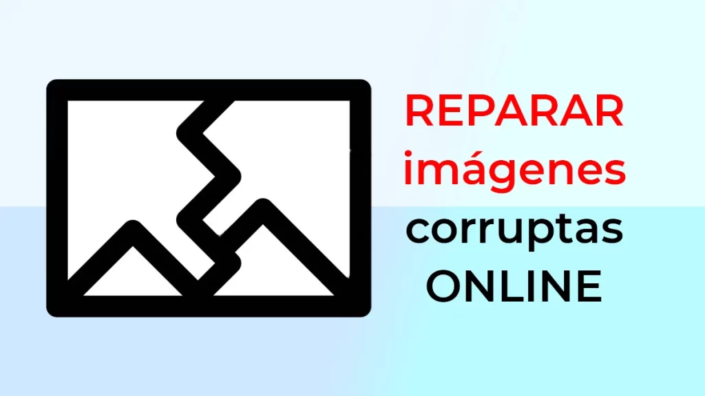 Reparar imágenes corruptas online