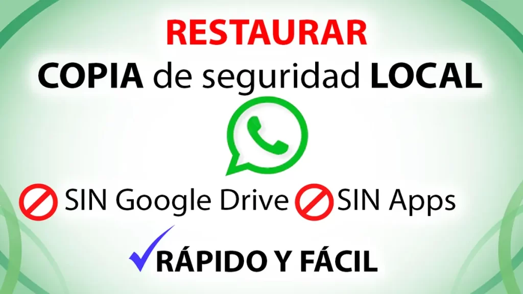 Restaurar copia de seguridad local WhatsApp android