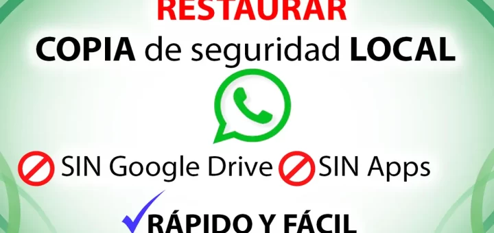 Restaurar copia de seguridad local WhatsApp android