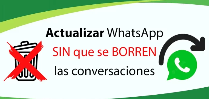 Como actualizar WhatsApp sin que se borren las conversaciones