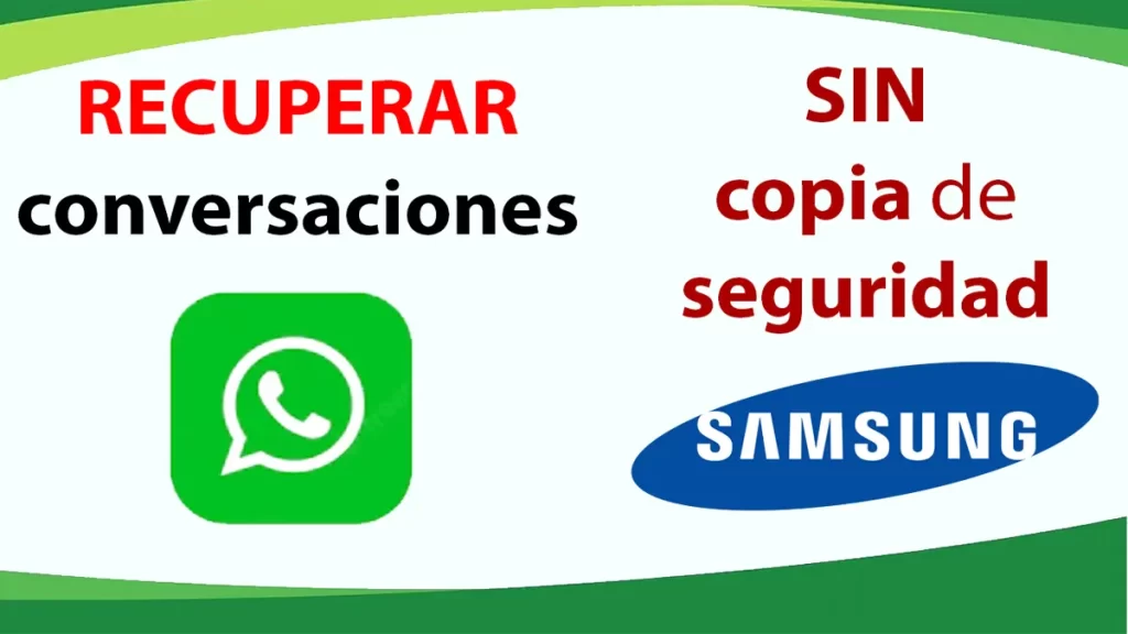 Cómo recuperar conversaciones de WhatsApp sin copia de seguridad Samsung