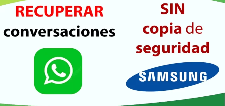 Cómo recuperar conversaciones de WhatsApp sin copia de seguridad Samsung