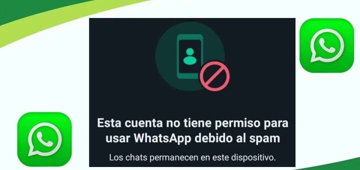 Solución esta cuenta no tiene permiso para usar WhatsApp debido al spam