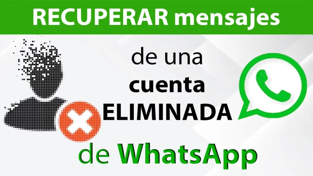 Como RECUPERAR mensajes de una cuenta ELIMINADA de WhatsApp