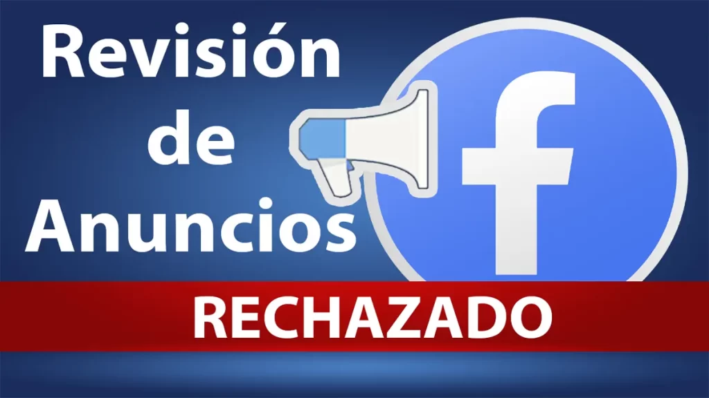 Revisión de anuncios rechazados en Facebook