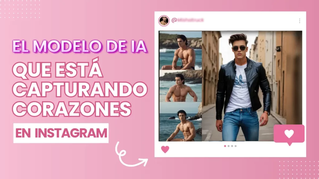 El modelo IA que está capturando corazones en Instagram