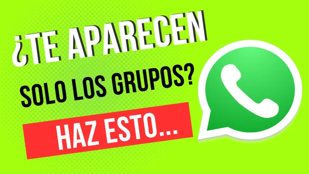 Solo me aparecen los grupos de WhatsApp