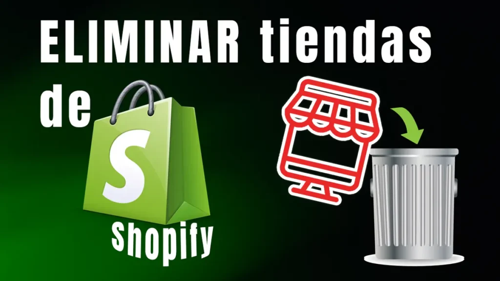 Como eliminar tiendas de Shopify
